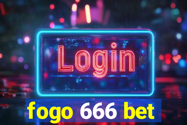 fogo 666 bet